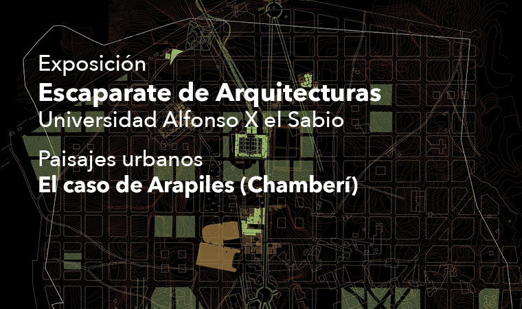 Exposición: Escaparate de Arquitecturas. Universidad Alfonso X el Sabio
